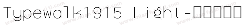 Typewalk1915 Light字体转换
